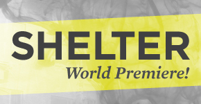 World premiere of Shelter