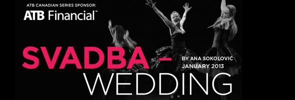 Svadba opens Saturday