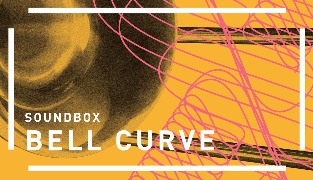 SOUNDBOX: BELL CURVE