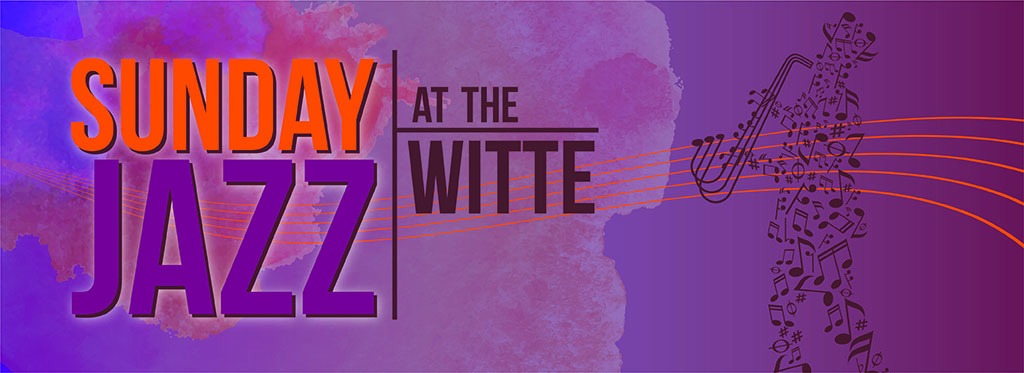 Sunday Jazz at the Witte