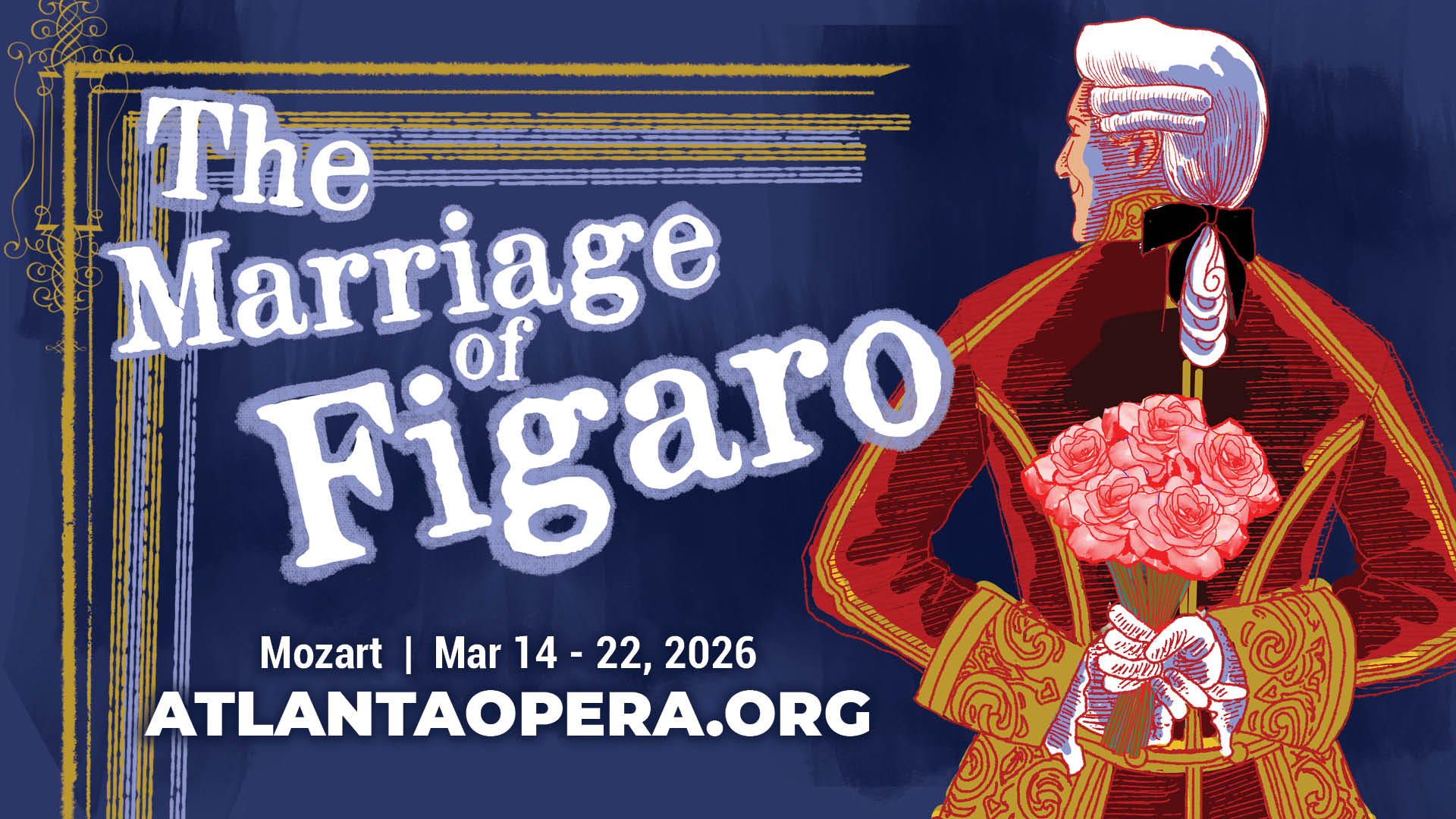 The Marriage of Figaro | Mar 14 - 22, 2026