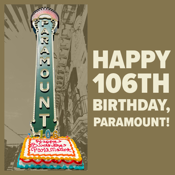 Happy 106th birthday to the Paramount!