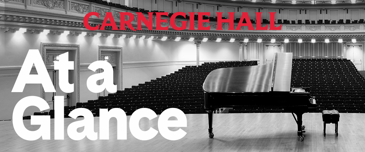 Carnegie Hall | At a Glance