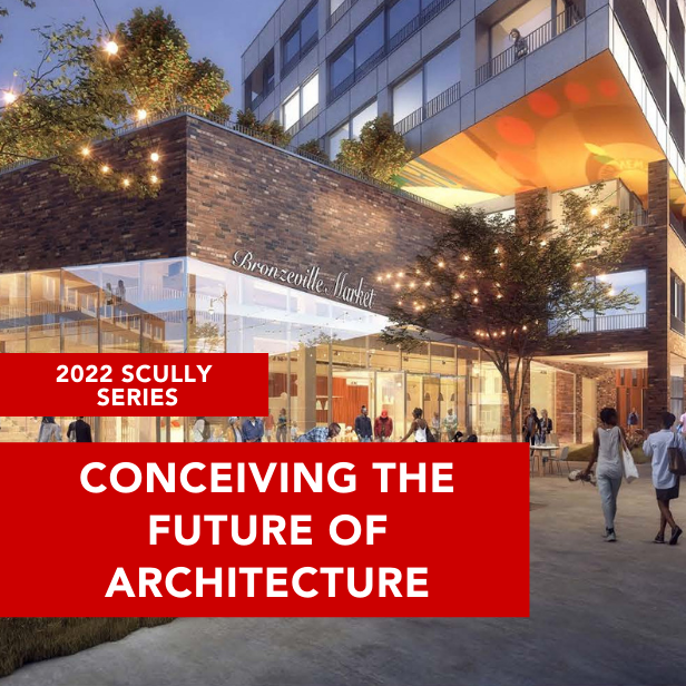 2022 Scully Series: Conceiving the Future of Architecture