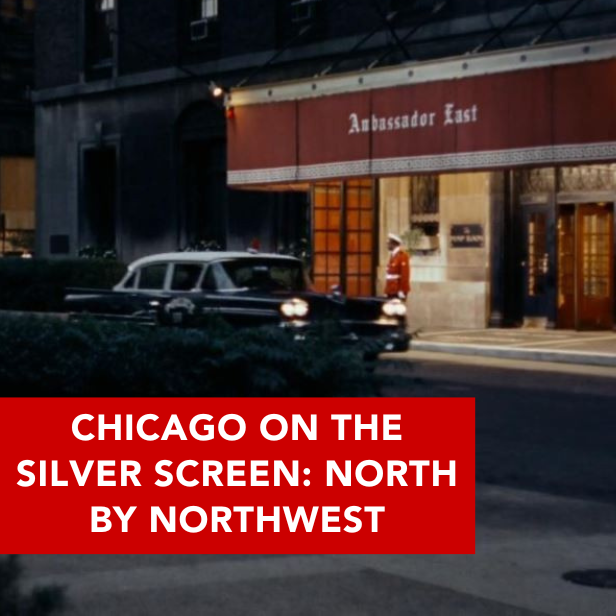 Chicago on the Silver Screen: North by Northwest