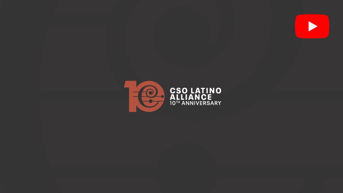 Celebrating 10 Years of the CSO Latino Alliance