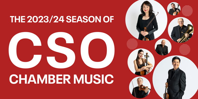 The 2023/24 Season of CSO Chamber Music