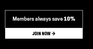 Members always save 10% JOIN NOW