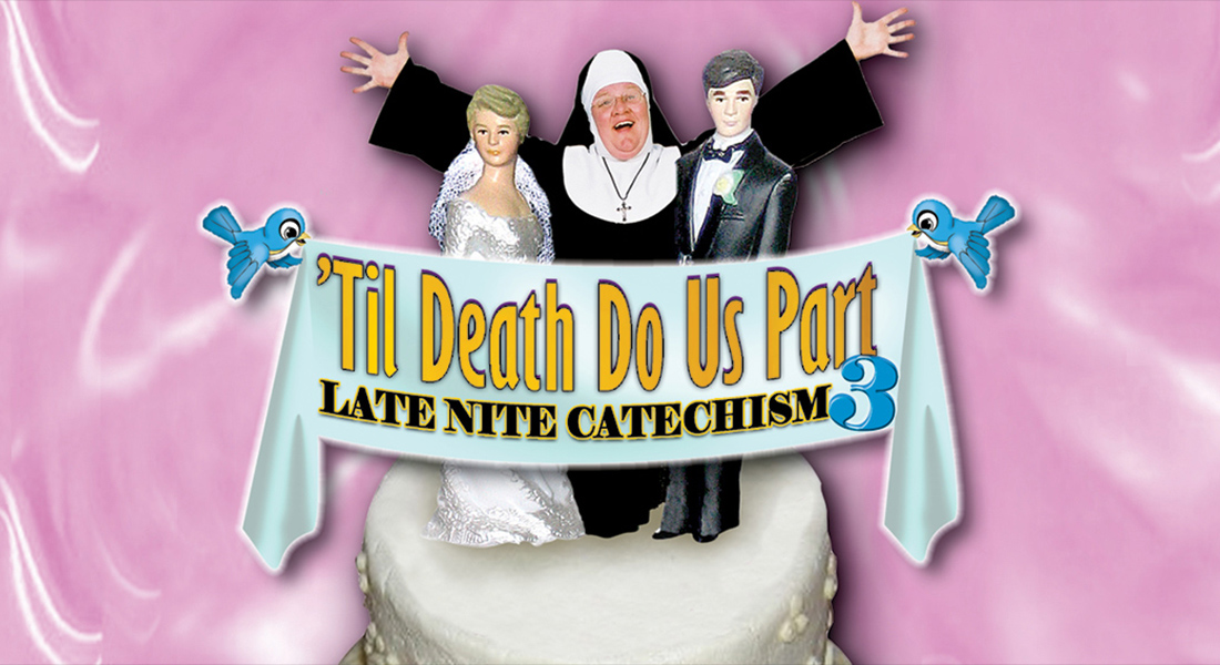 Late Nite Catechism 3