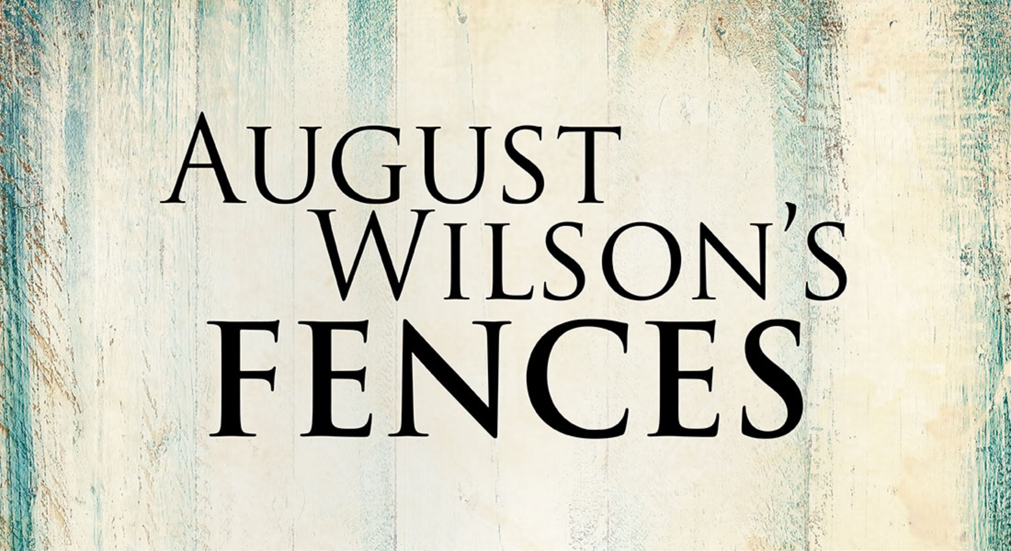 Logotext for August Wilson's "Fences" at historic Ford's Theatre. Link to get tickets.