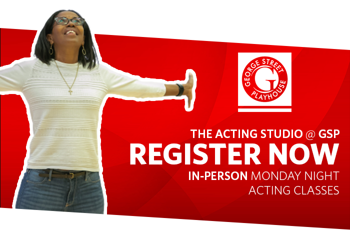 The Acting Studio @ GSP: Register Now. 