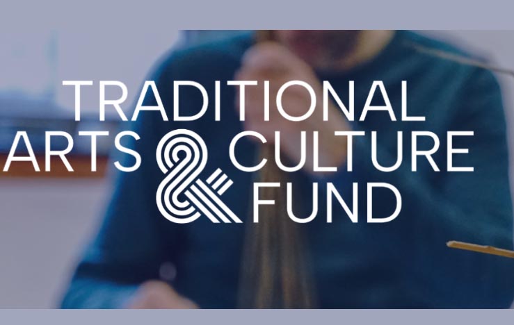 The wording 'Traditional Arts & Culture Fund' is written in white against a blurred background