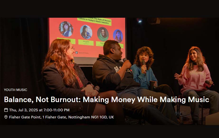 Four individuals - three young women and one young man are sat down in a line. The young man is speaking into a microphone and so is the young women in the centre of the image. There is a screen behind them as they are giving a presentation. The title of the event is also displayed across the screen stating: 'Balance, Not Burnout: Making Money While Making Music'