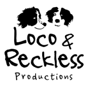 Logo containing two black and white dogs. Text: Loco & Reckless Productions. 