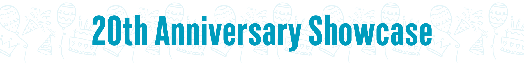 20th Anniversary Showcase