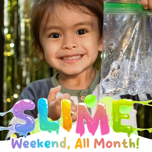 Slime Weekend, All Month!