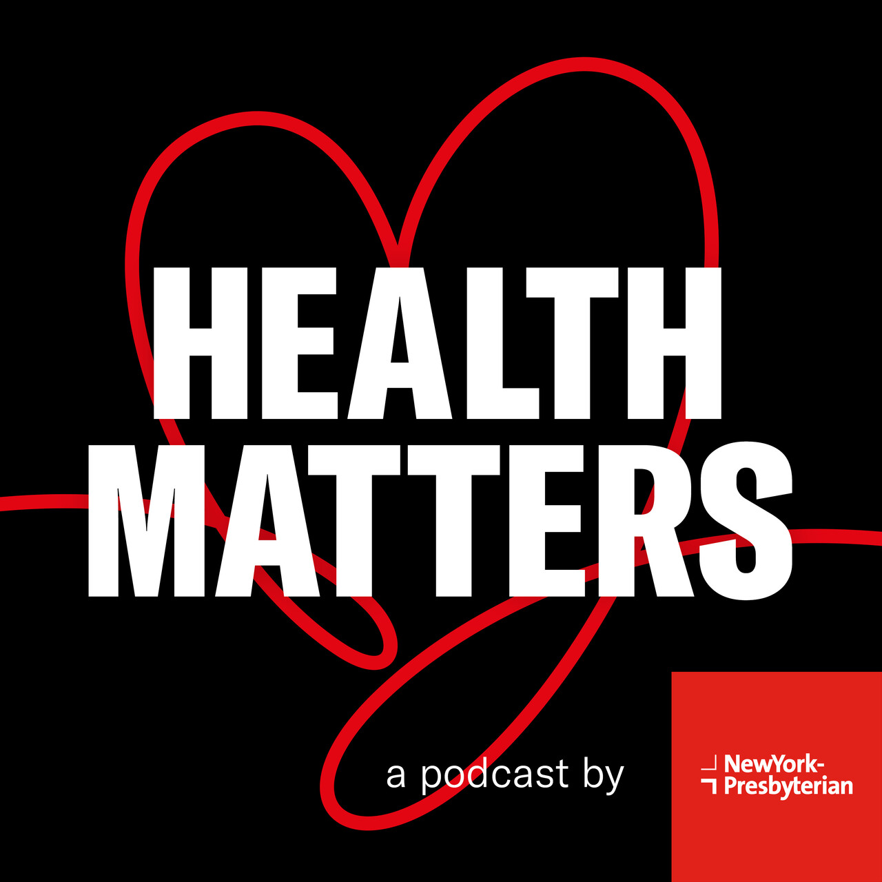 Podcast album art which says HEALTH MATTERS a podcast by NEW YORK-PRESBYTERIAN