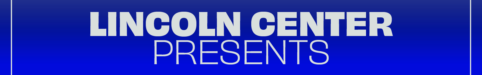 Lincoln Center Presents 2026-2027 Season