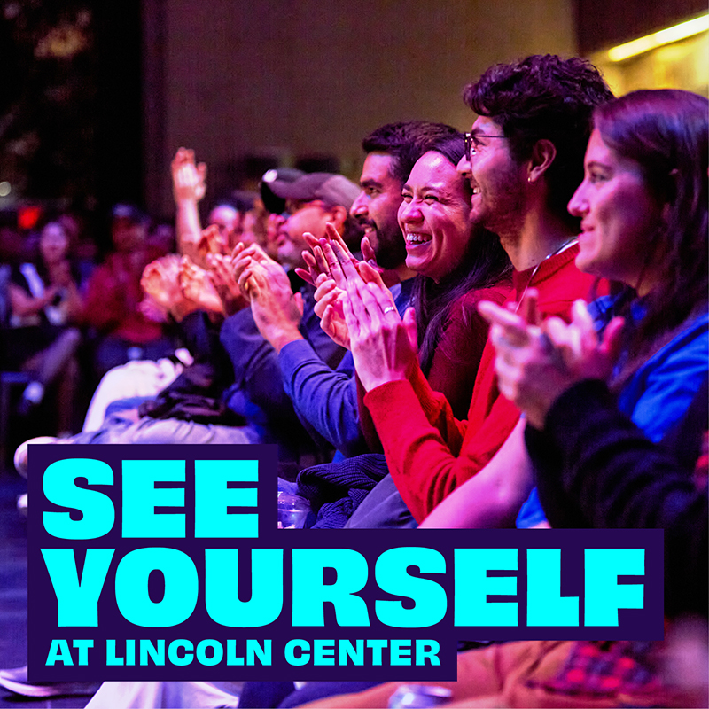 See yourself at Lincoln Center
