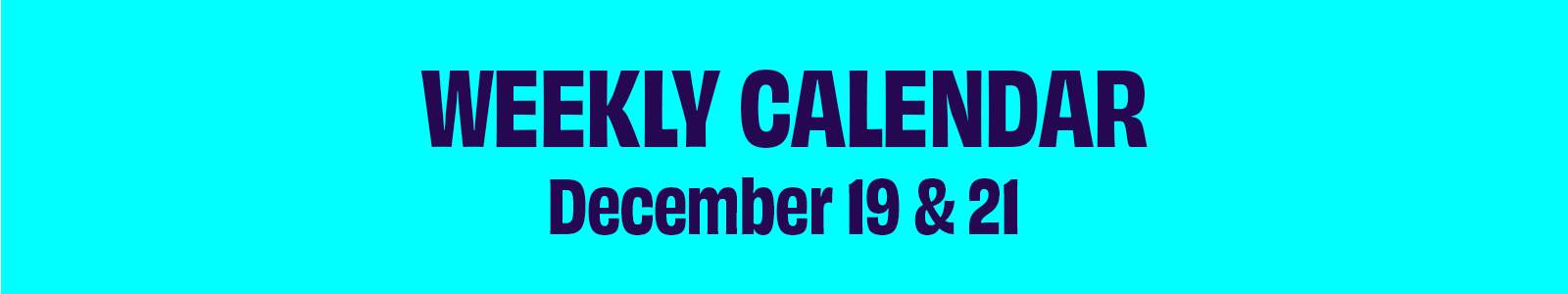 Weekly Calendar December 9-15