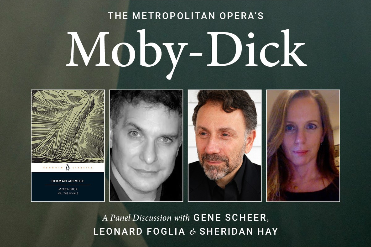 The Metropolitan Opera's Moby-Dick: A Panel Discussion with Gene Scheer, Leonard Foglia, and Sheridan Hay