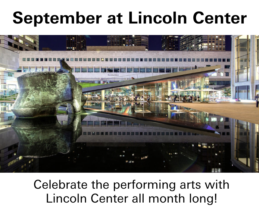 March at Lincoln Center. Celebrate the performing arts with Lincoln Center all month long.