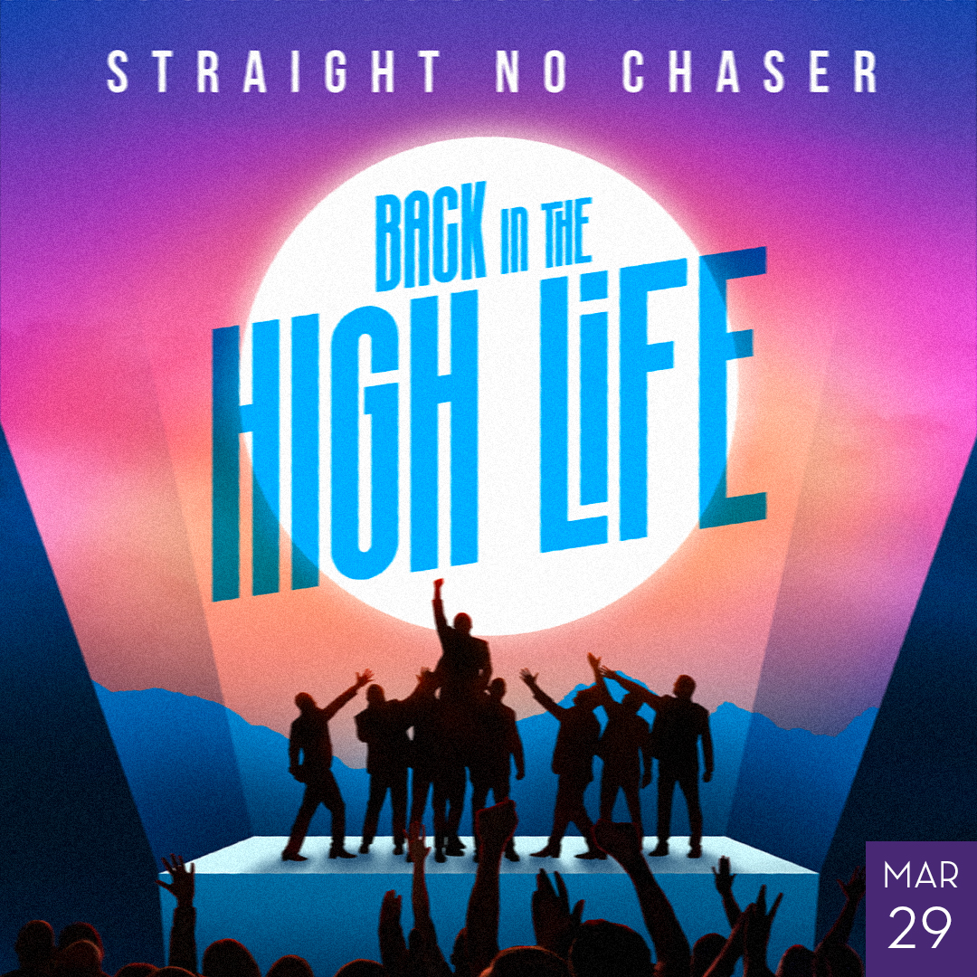 Image of Straight No Chaser Back In The High Life Tour March 29