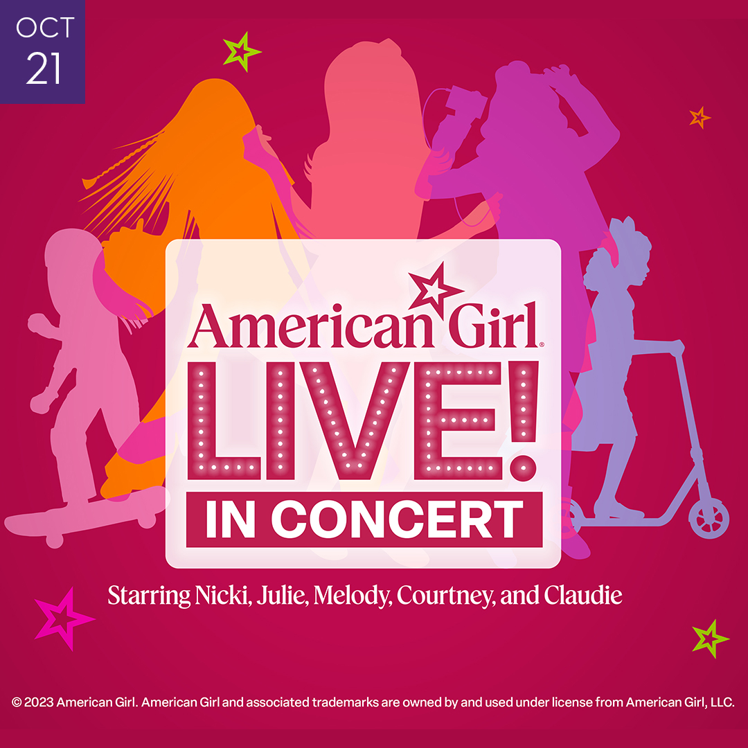 American Girl LIVE! In Concert October 21