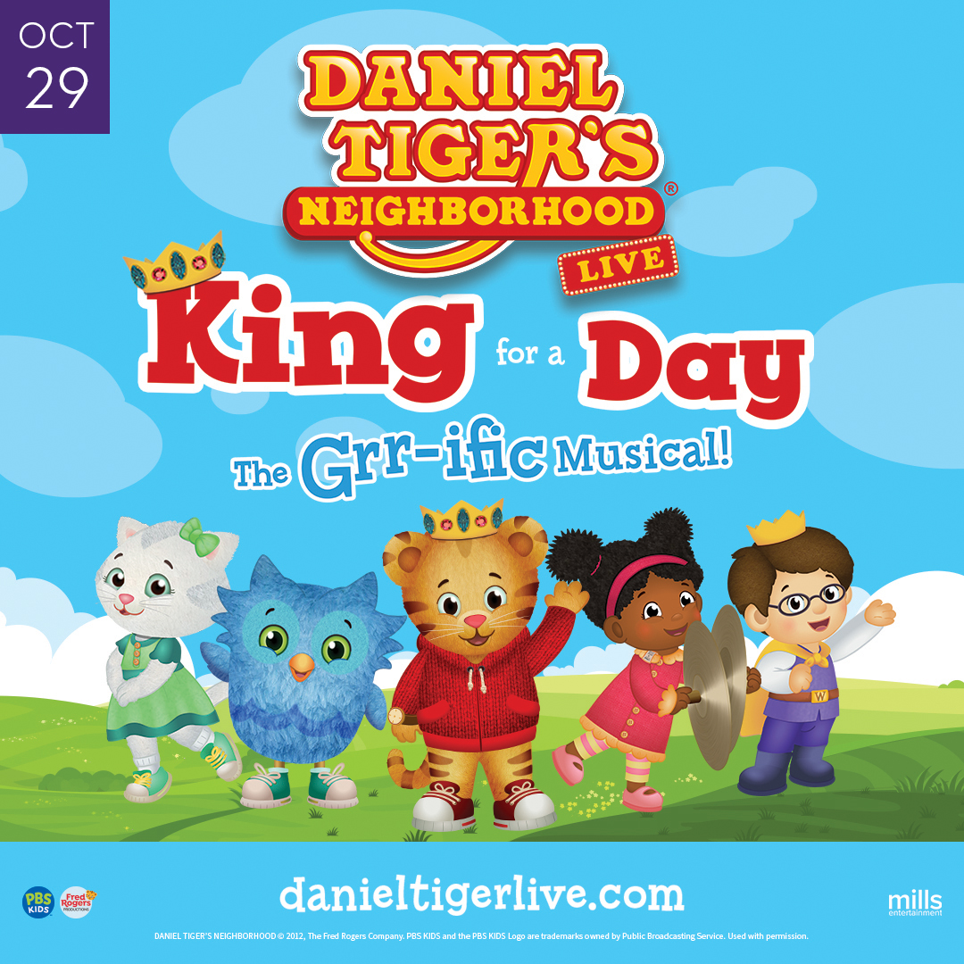 Daniel Tiger’s Neighborhood presents “King for a Day” October 29