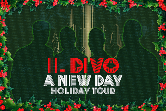 Il Divo: A New Day Holiday Tour December 6