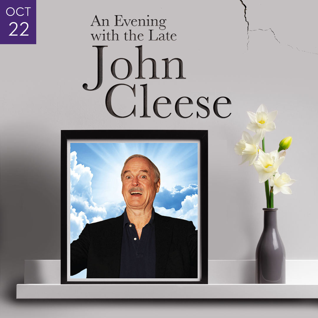 An Evening with the Late John Cleese October 22