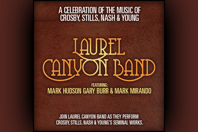 Image of Laurel Canyon: The Crosby, Stills, Nash & Young Tribute