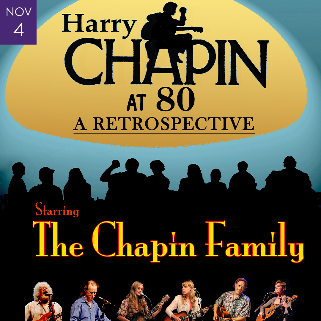 Harry Chapin at 80: A Retrospective Starring The Chapin Family November 4