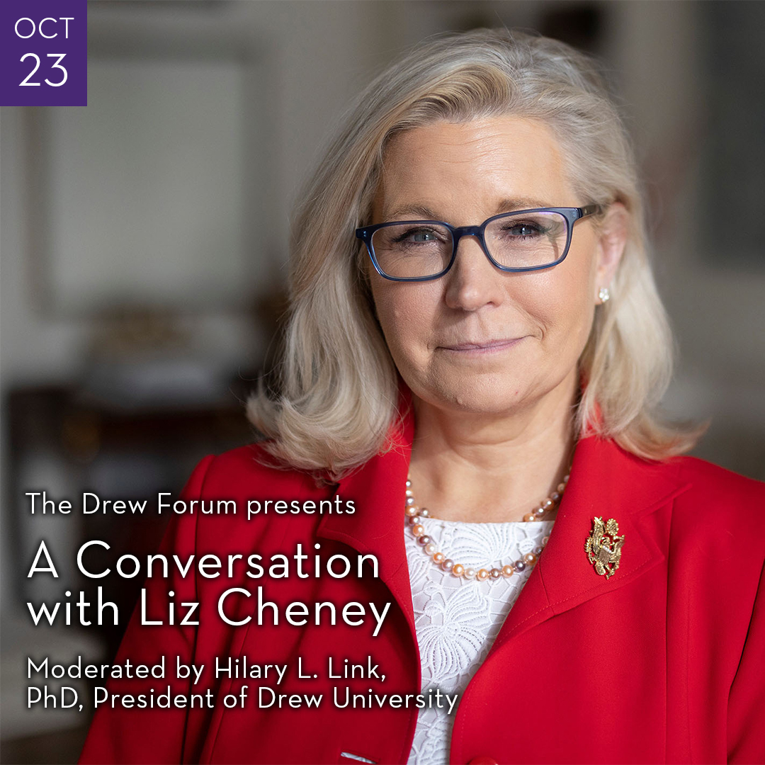 The Drew Forum presents A Conversation with Liz Cheney October 23