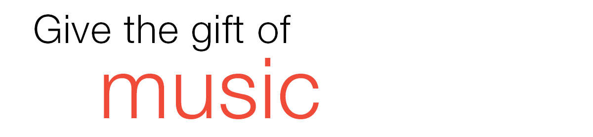 Give the gift of music