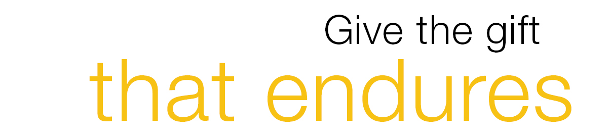 Give the gift that endures