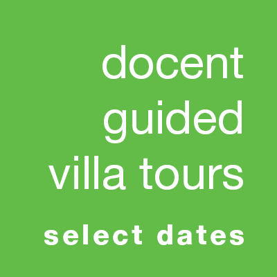 Docent-Guided Villa Tours (select dates)