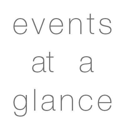 EVENTS AT A GLANCE