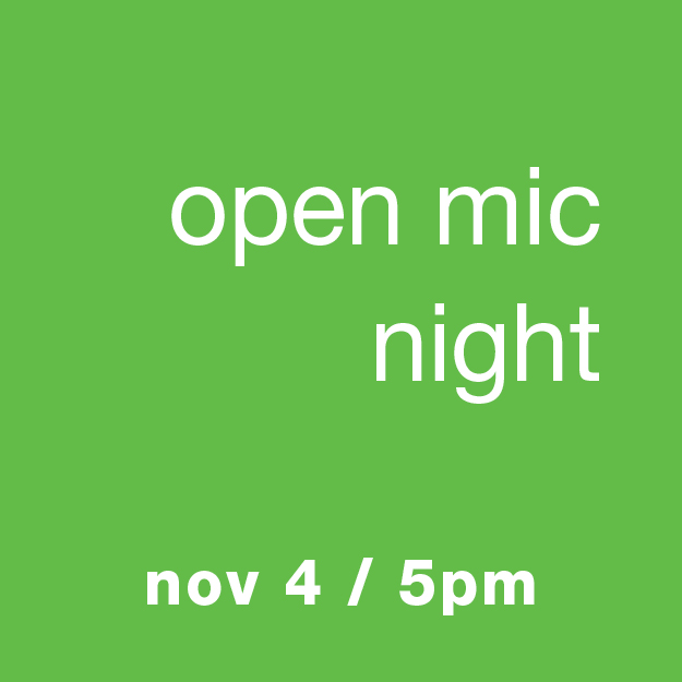Open Mic Night: Nov 4 / 5pm