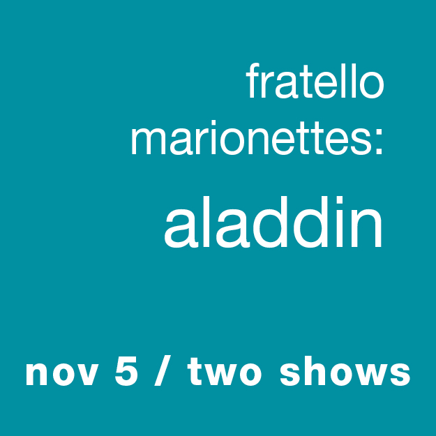 Fratello Marionettes: Nov 5 // 9:30 & 11:30am