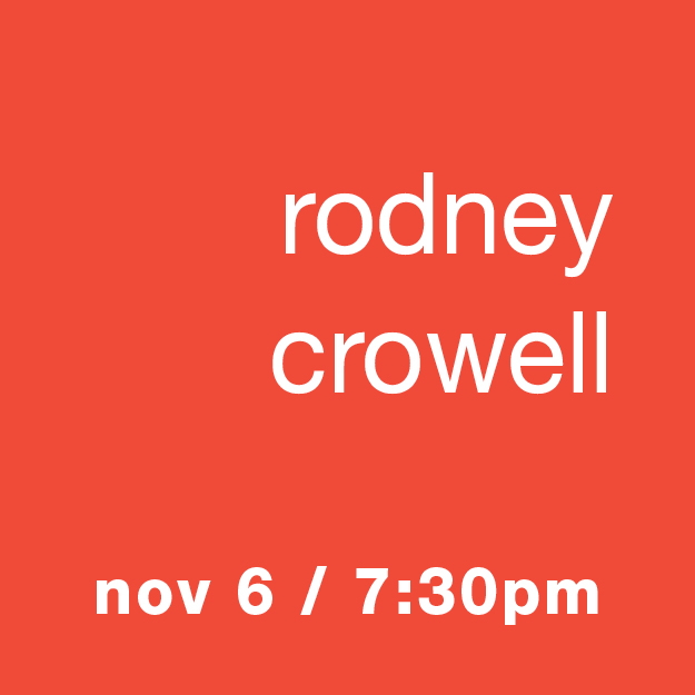 Rodney Crowell: Nov 6 / 7:30pm