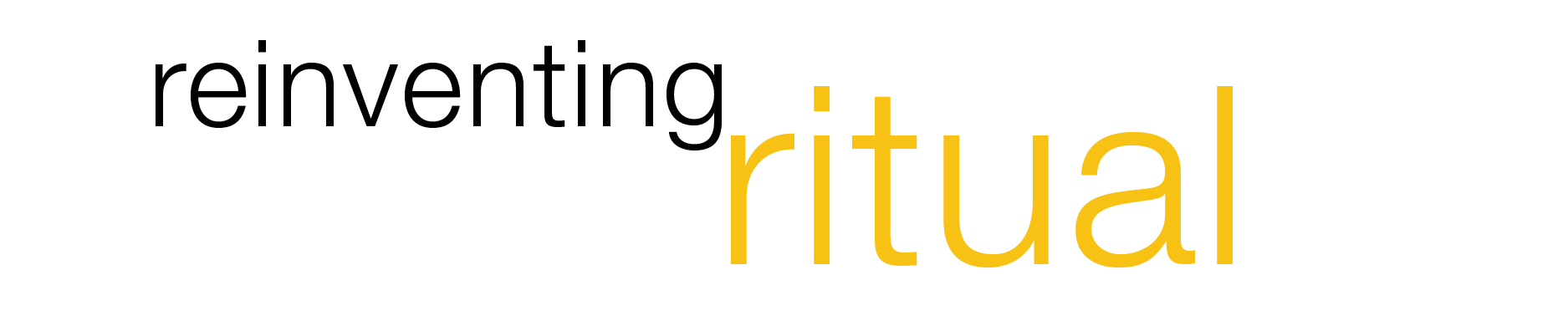 Scratch Space: Reinventing Ritual