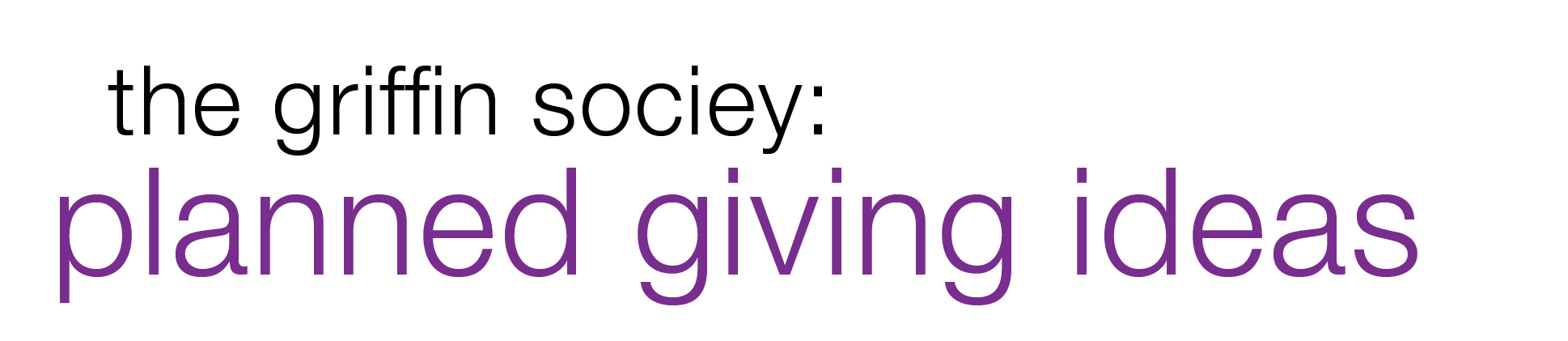 Griffin Society: Planned Giving Ideas