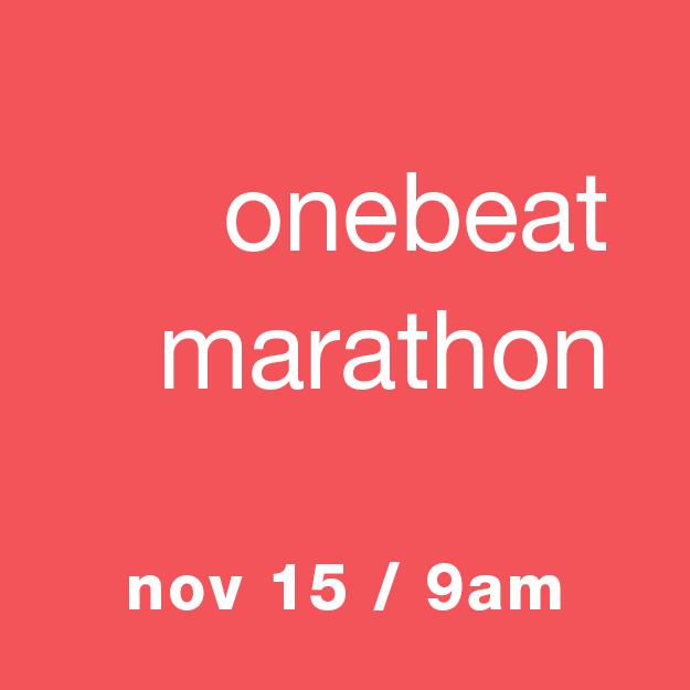 OneBeat Marathon: Nov 15 / 9am-1pm / FREE