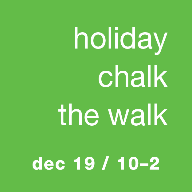 Holiday Chalk the Walk: Dec 19 / 10am-2pm