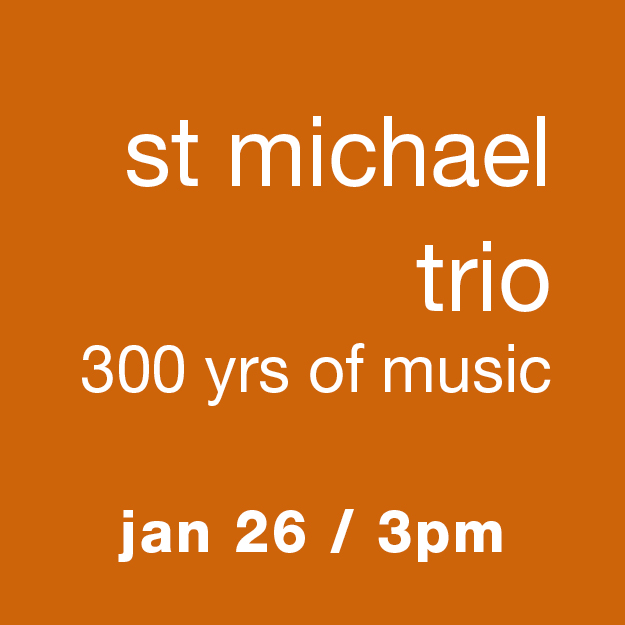 Saint Michael Trio: 300 Years of Music - Jan 26 / 3pm
