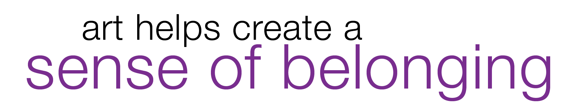 Art Helps Create a Sense of Belonging