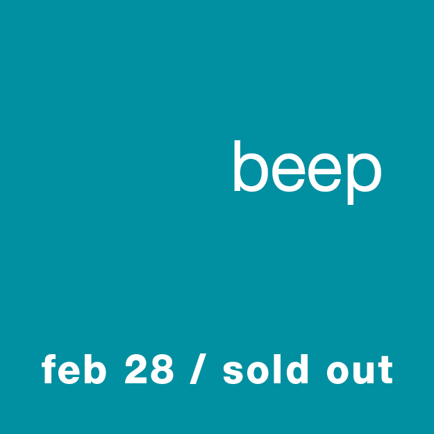 Beep: Feb 28 / Sold Out