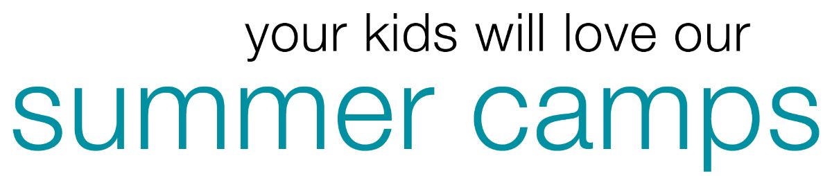 Your kids will love our summer camps!