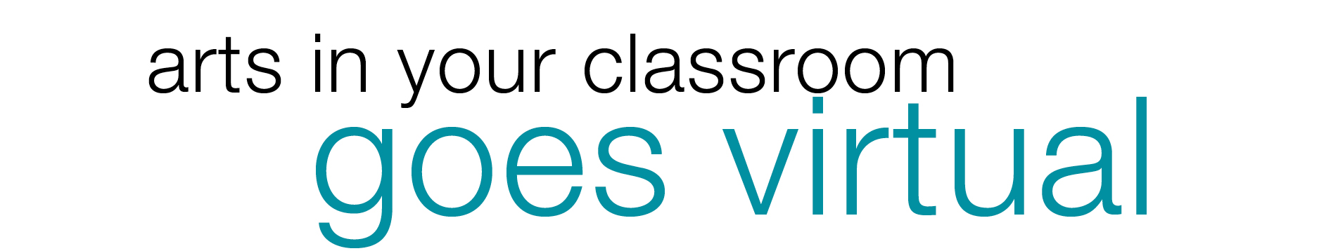 Arts In Your Classroom Goes Virtual